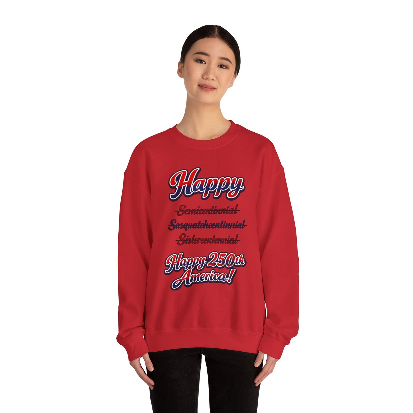 Crewneck Sweatshirt — "Happy 250th America!" Patriotic Retro Script