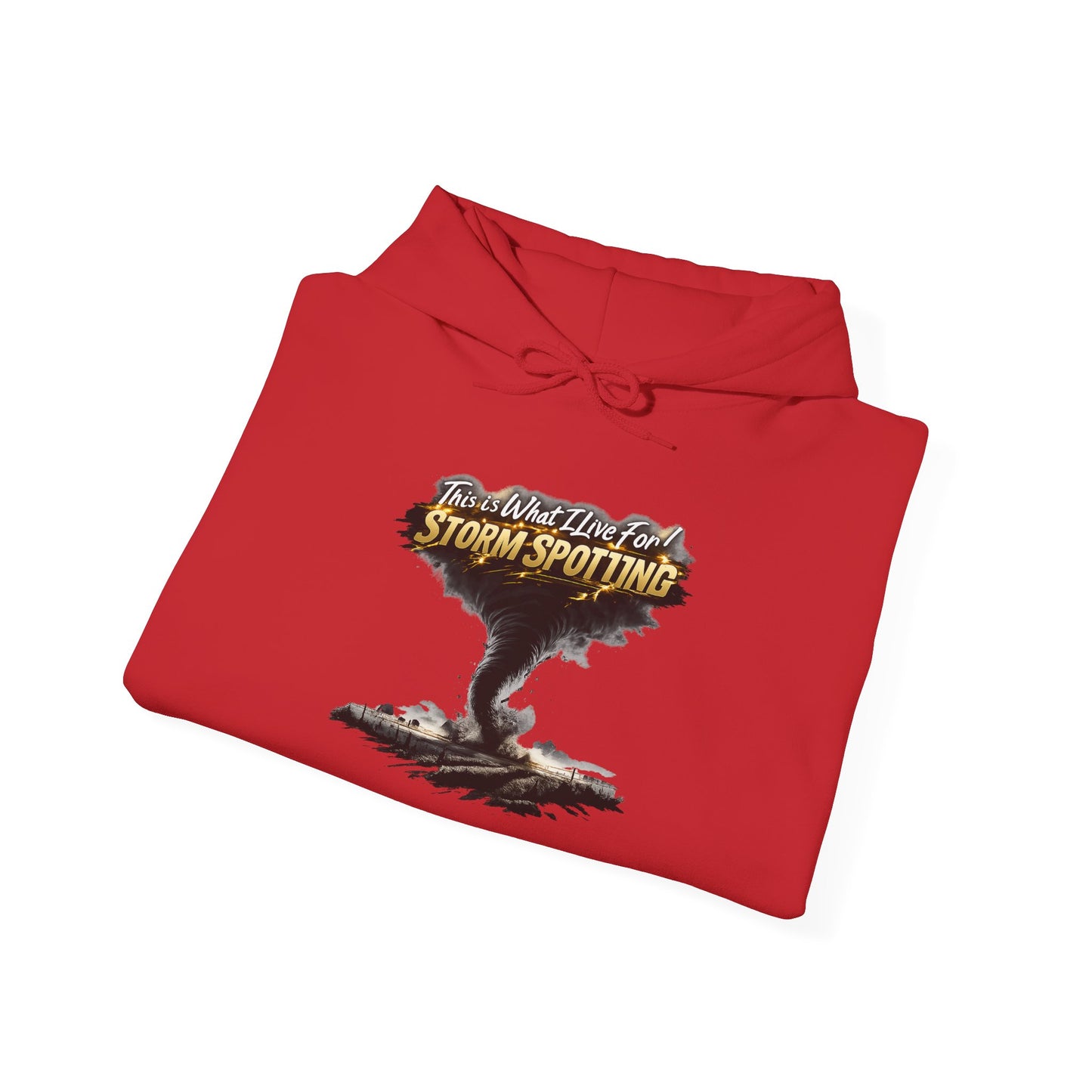 This is What I Live For Storm Spotting Hoodie - Tornado Graphic