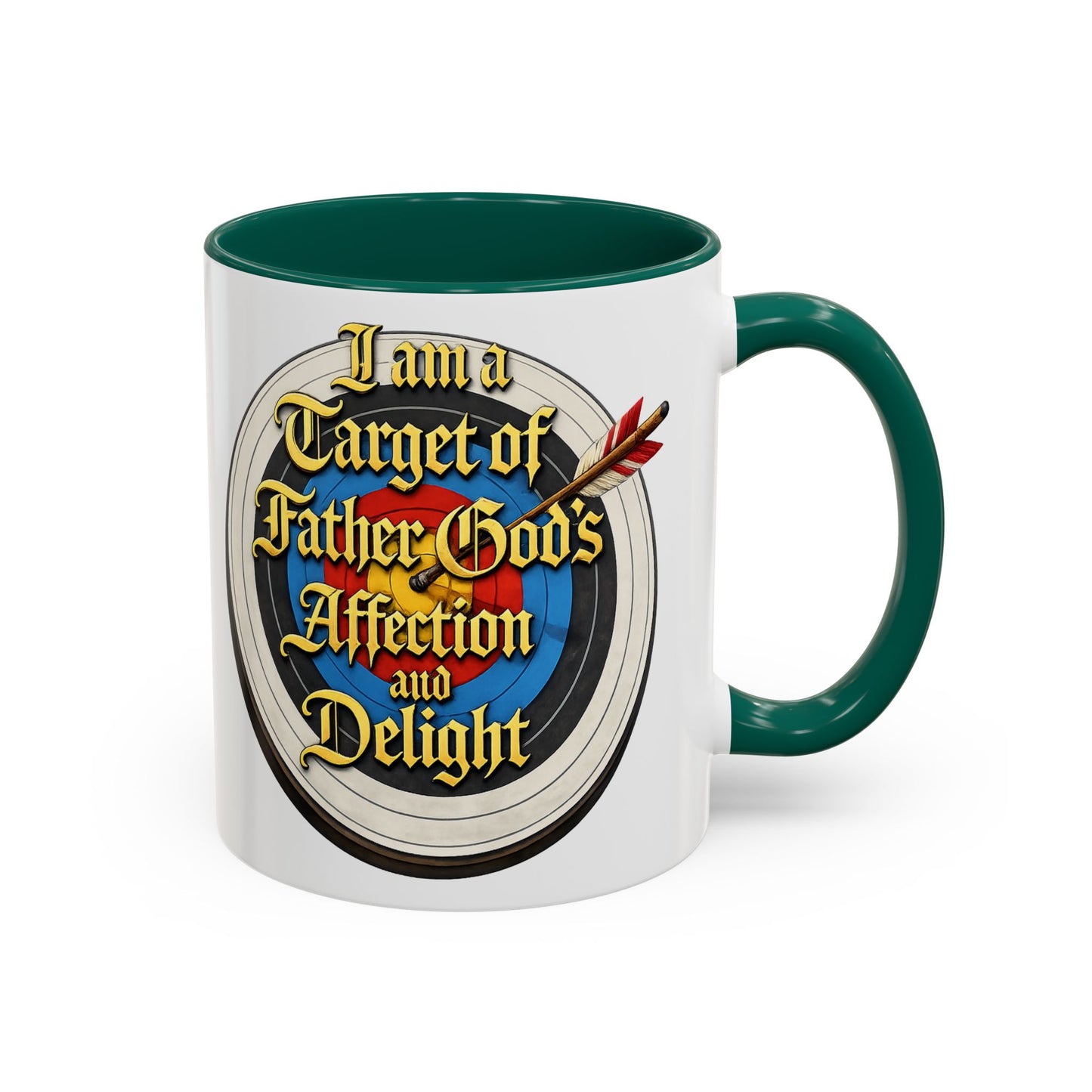 Religious Coffee Mug — "I am a Target of Father God's Affection and Delight" (11oz/15oz)