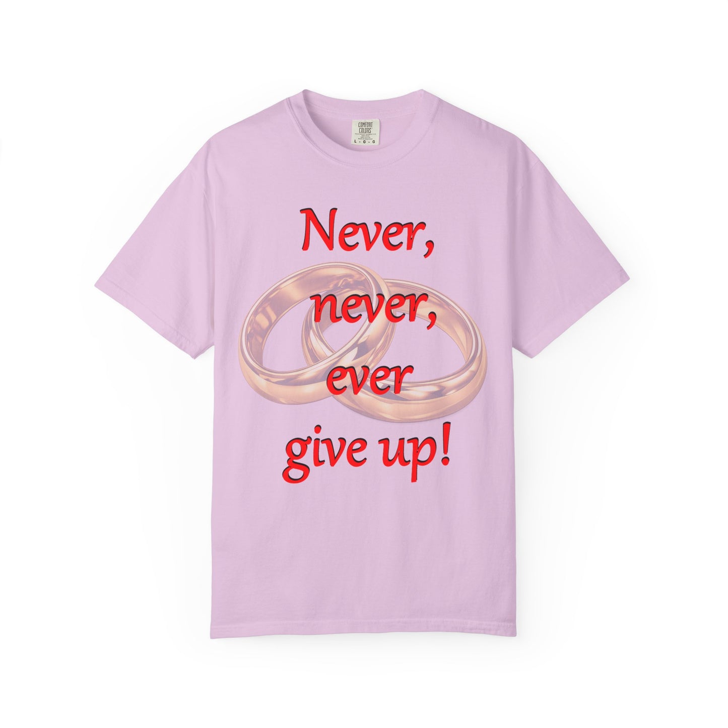 T-Shirt — "Never, never, ever give up!" Motivational Tee with Interlocking Rings