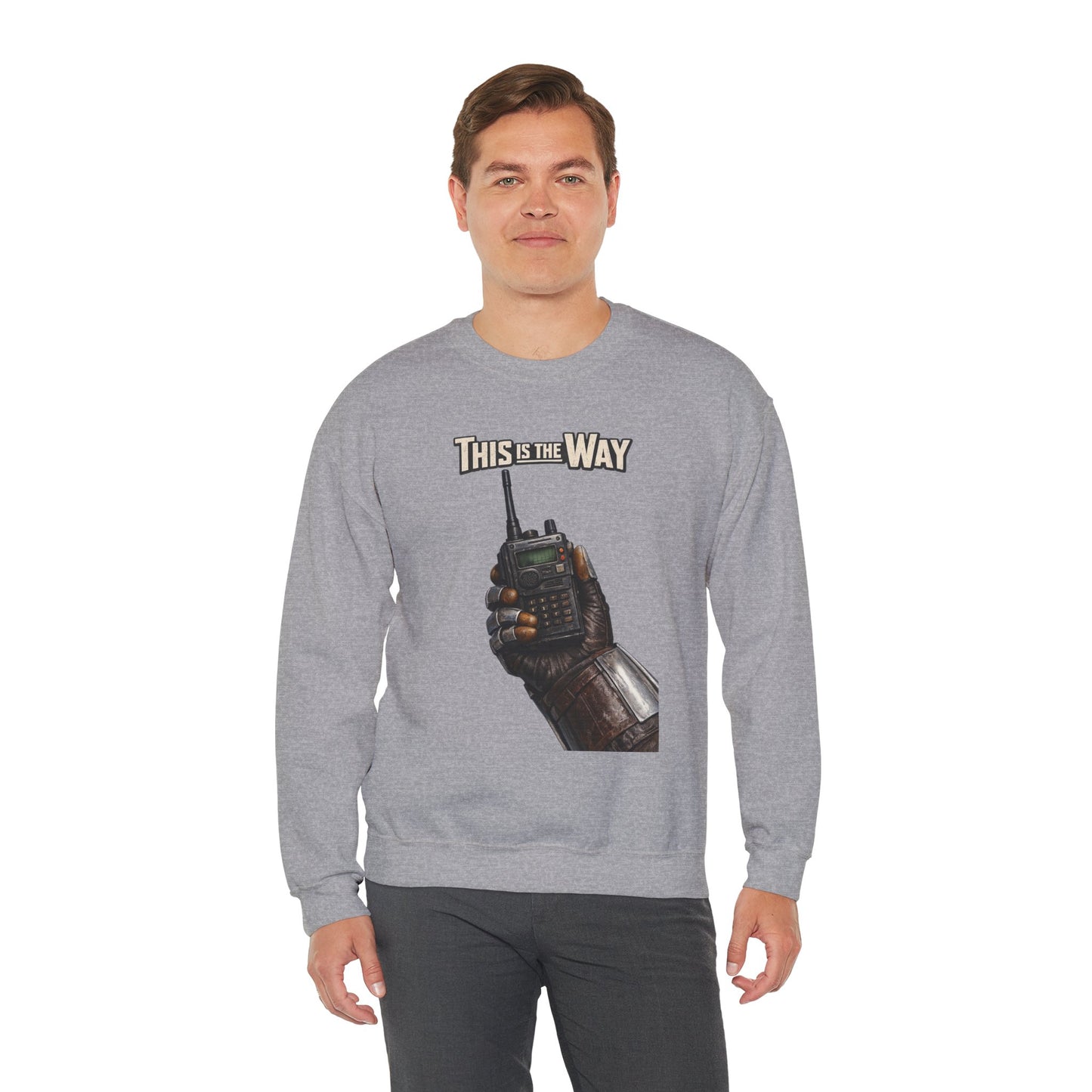 "This Is The Way" - Crewneck Sweatshirt