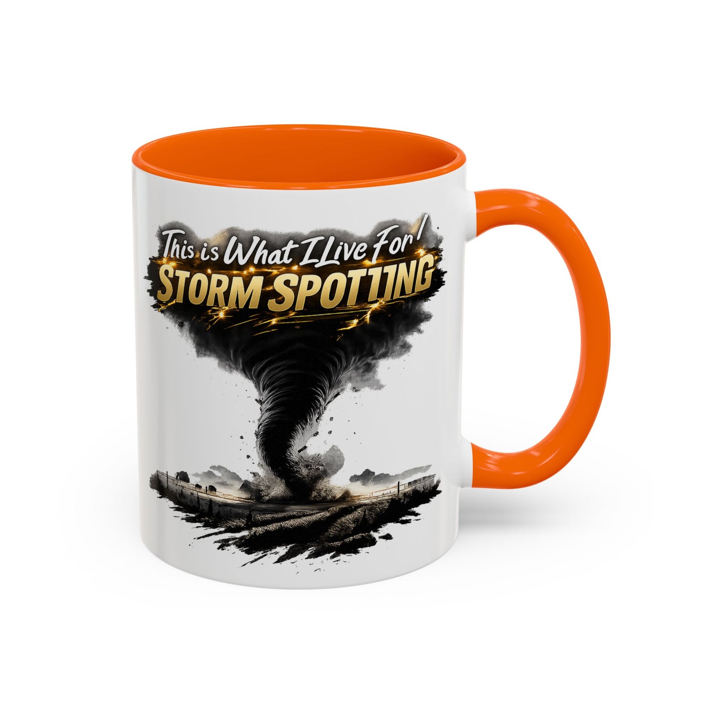 "This Is What I Live For" Storm Spotting Coffee Mug —Tornado Design (11/15oz)