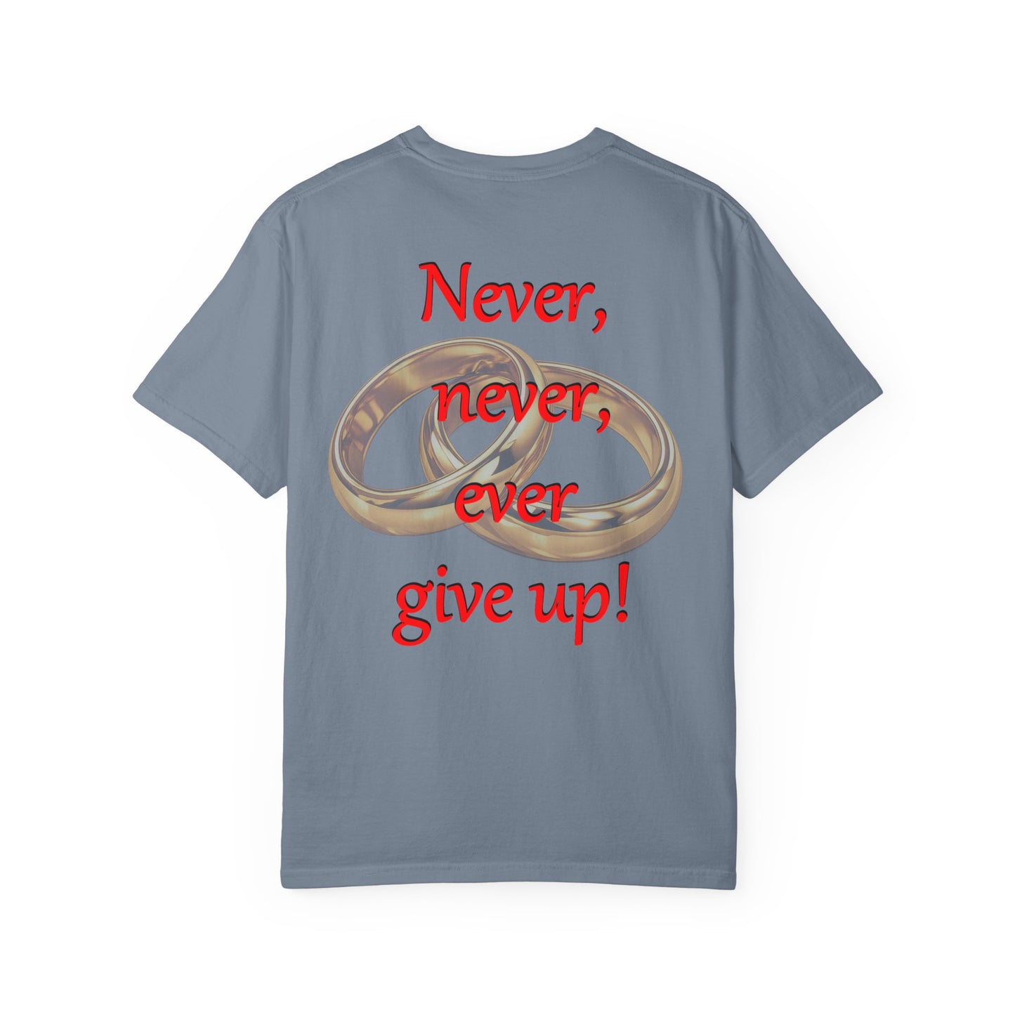 T-Shirt — "Never, never, ever give up!" Motivational Tee with Interlocking Rings
