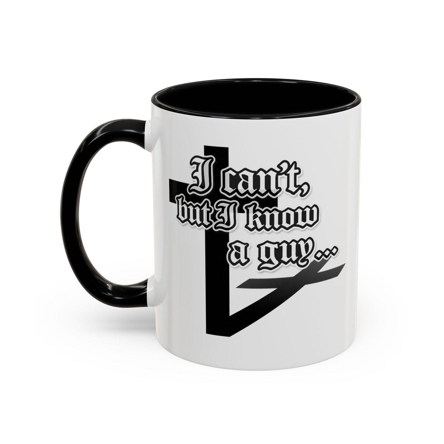 I Can't But I Know A Guy - Accent Coffee Mug (Funny Mechanic/Handyman Gift)