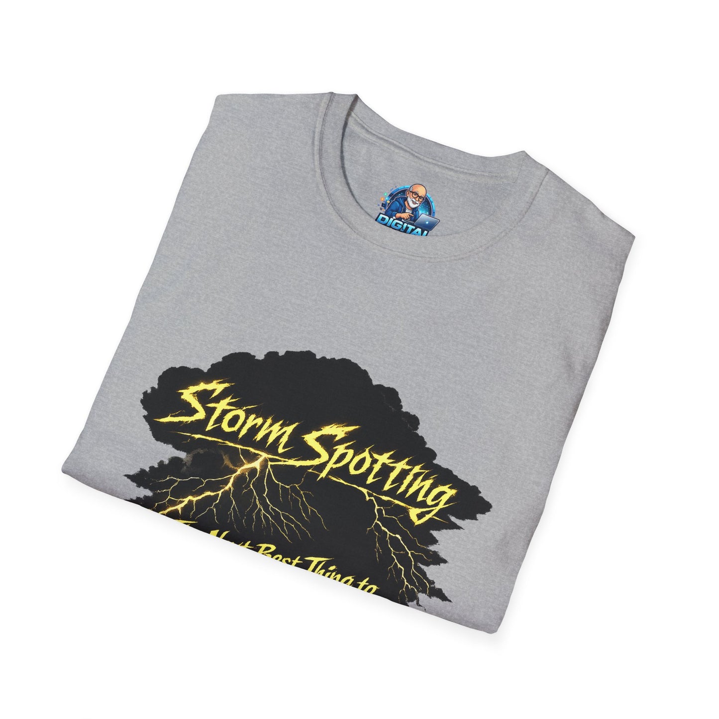 Storm Spotting T-Shirt – “The Next Best Thing to Being There!” Weather Chaser Tee