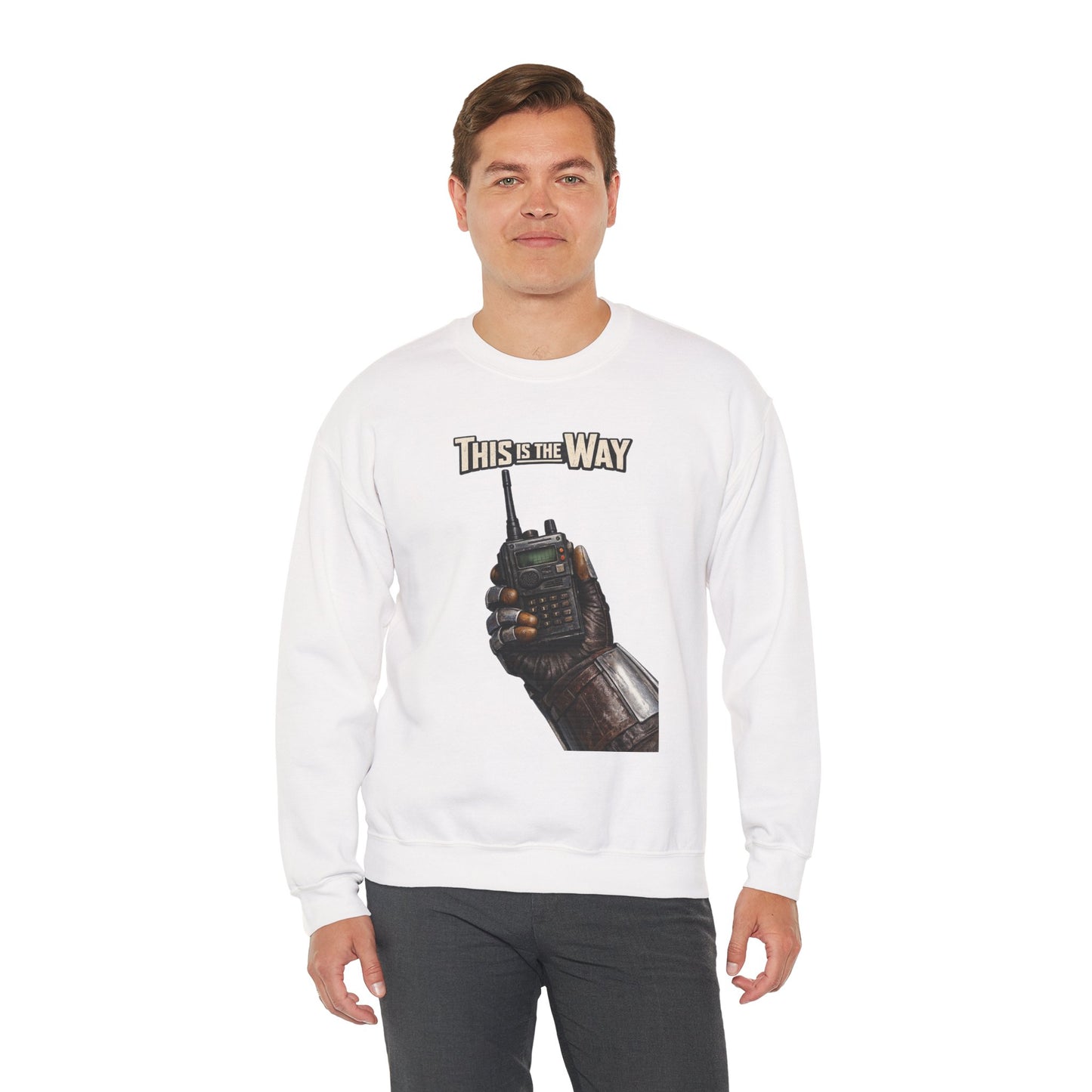 "This Is The Way" - Crewneck Sweatshirt