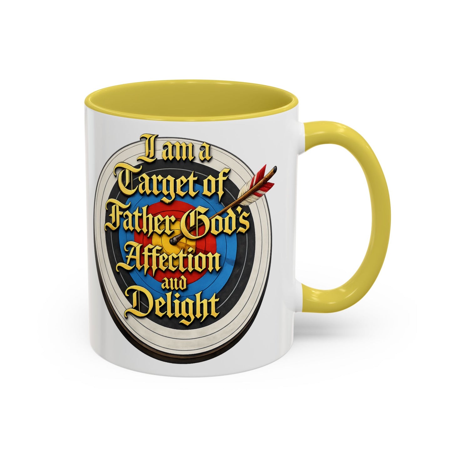 Religious Coffee Mug — "I am a Target of Father God's Affection and Delight" (11oz/15oz)