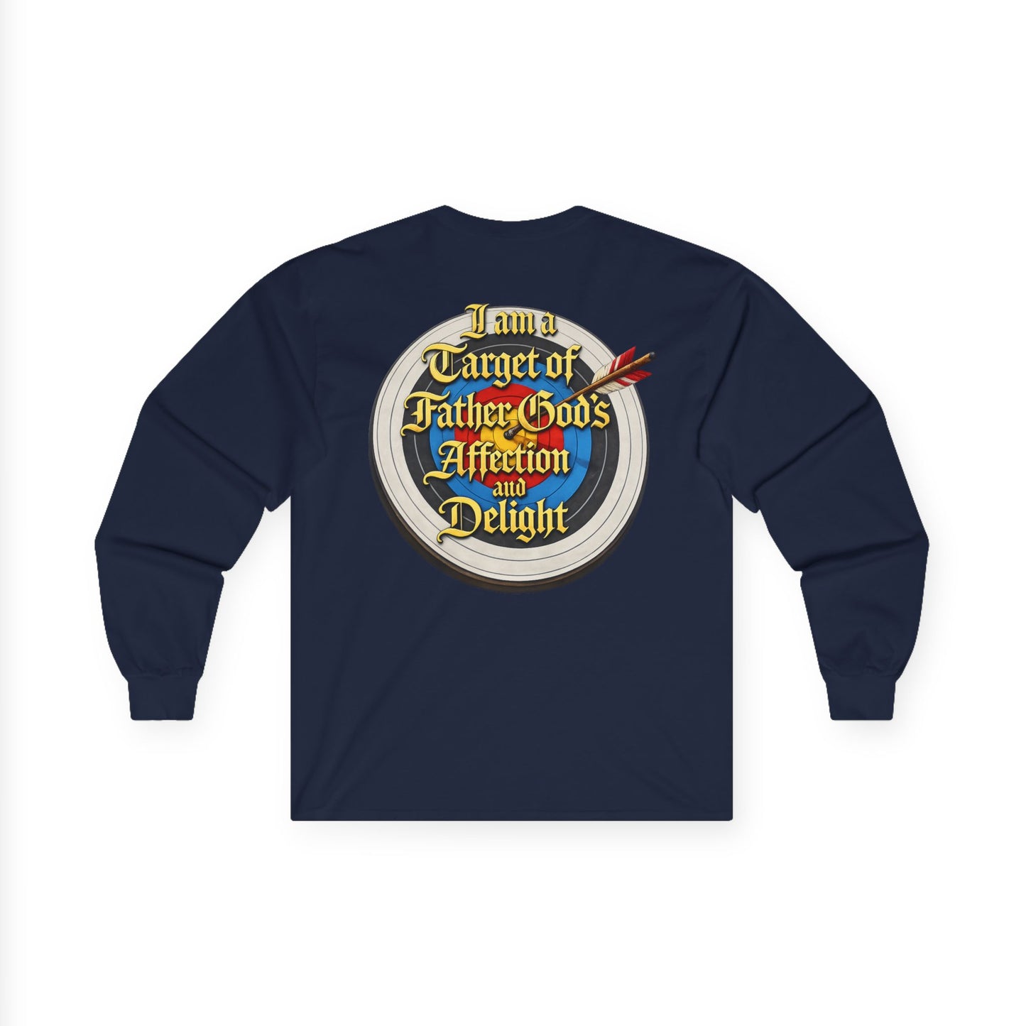 Long Sleeve Tee — "I Am a Target of Father God's Affection and Delight" Christian Faith Shirt