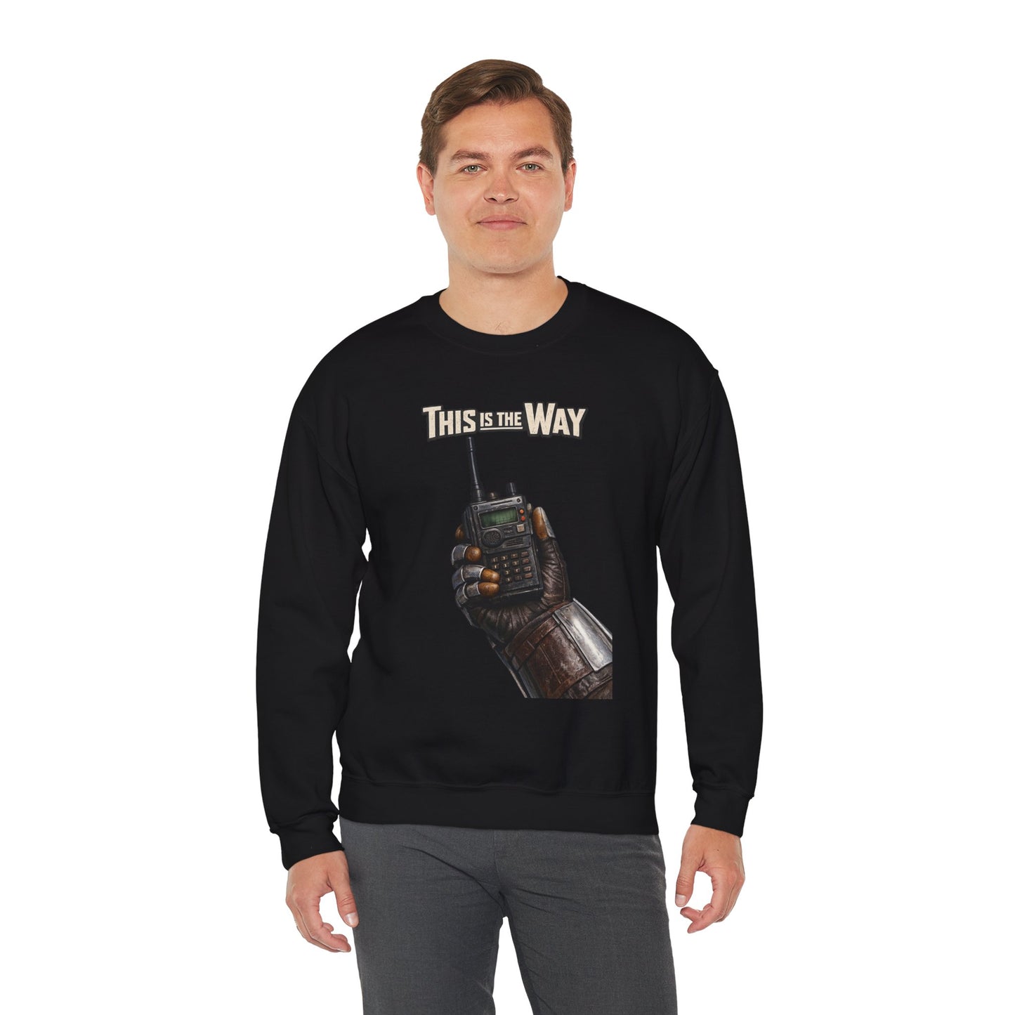 "This Is The Way" - Crewneck Sweatshirt