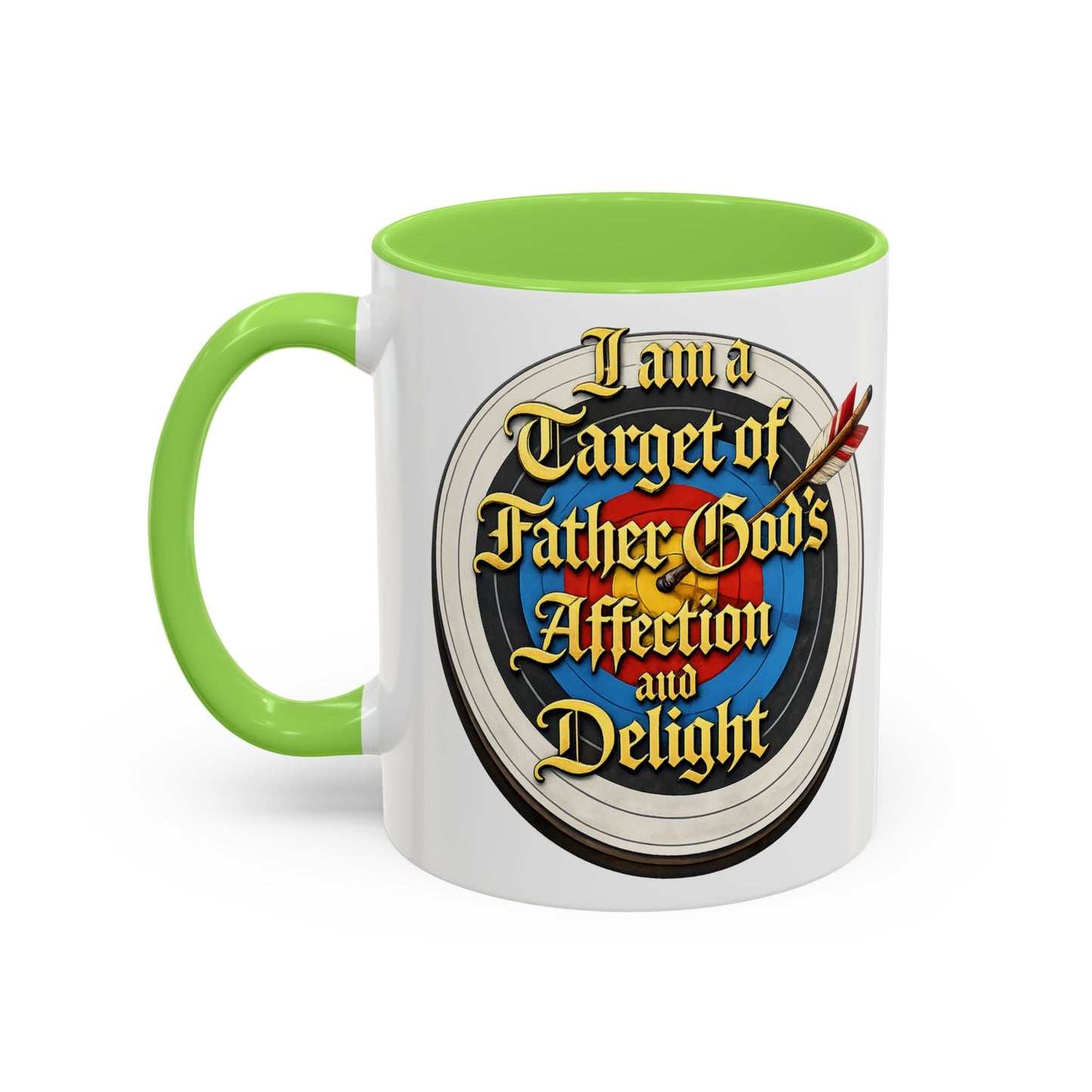 Religious Coffee Mug — "I am a Target of Father God's Affection and Delight" (11oz/15oz)