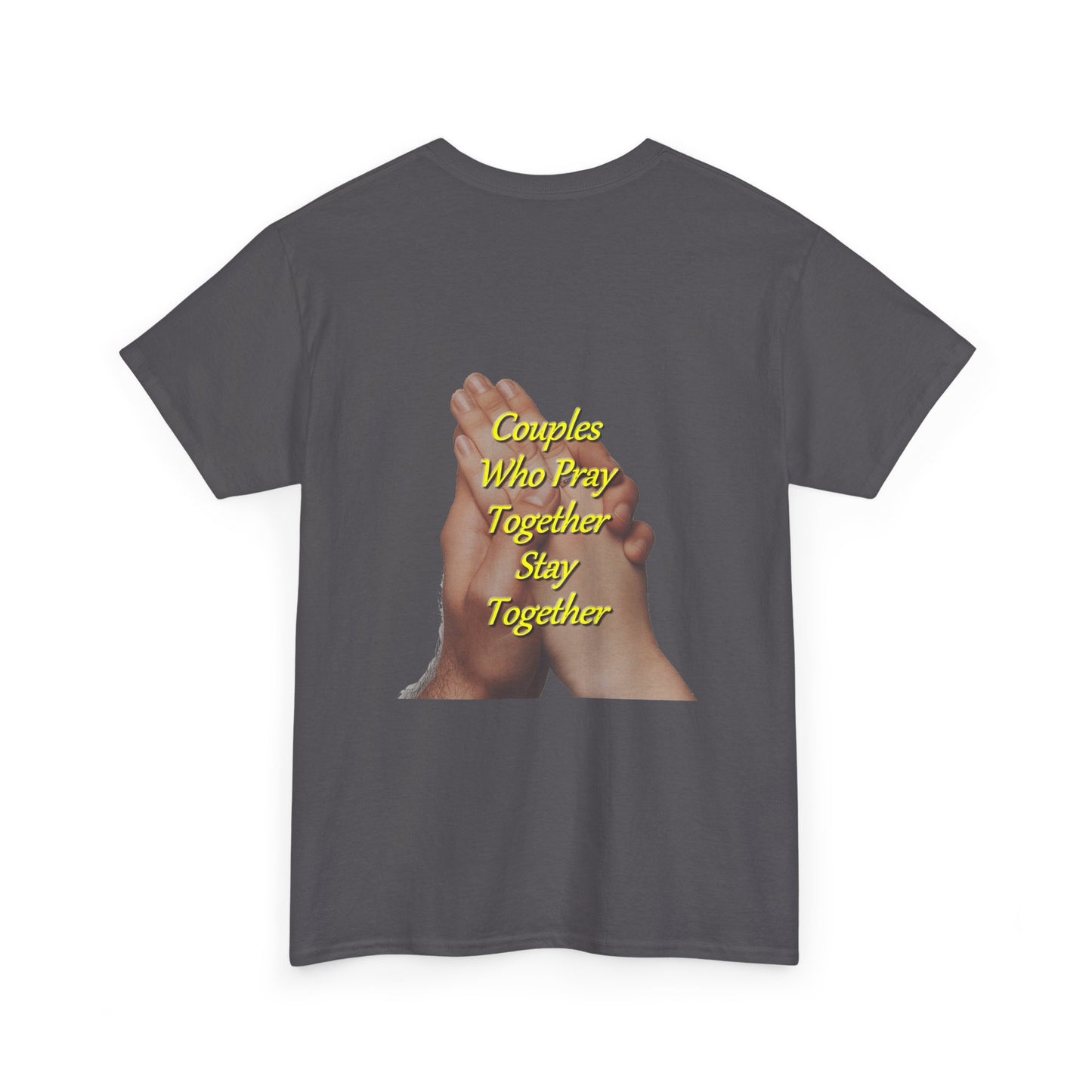 T-Shirt — "Couples Who Pray Together Stay Together" Praying Hands Christian Tee