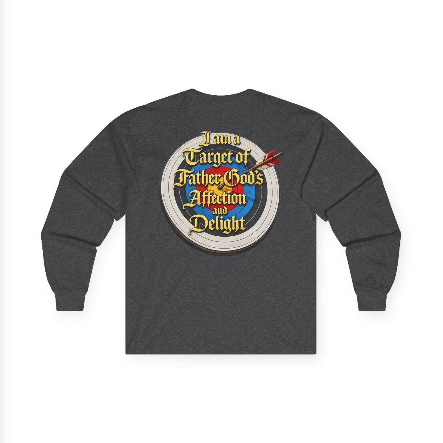 Long Sleeve Tee — "I Am a Target of Father God's Affection and Delight" Christian Faith Shirt