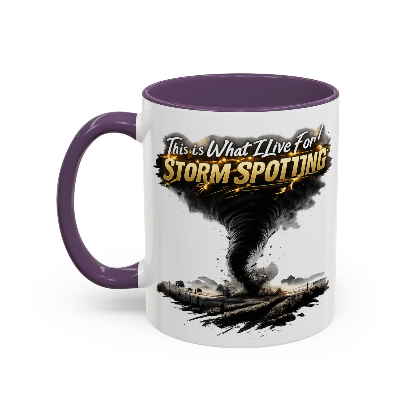 "This Is What I Live For" Storm Spotting Coffee Mug —Tornado Design (11/15oz)