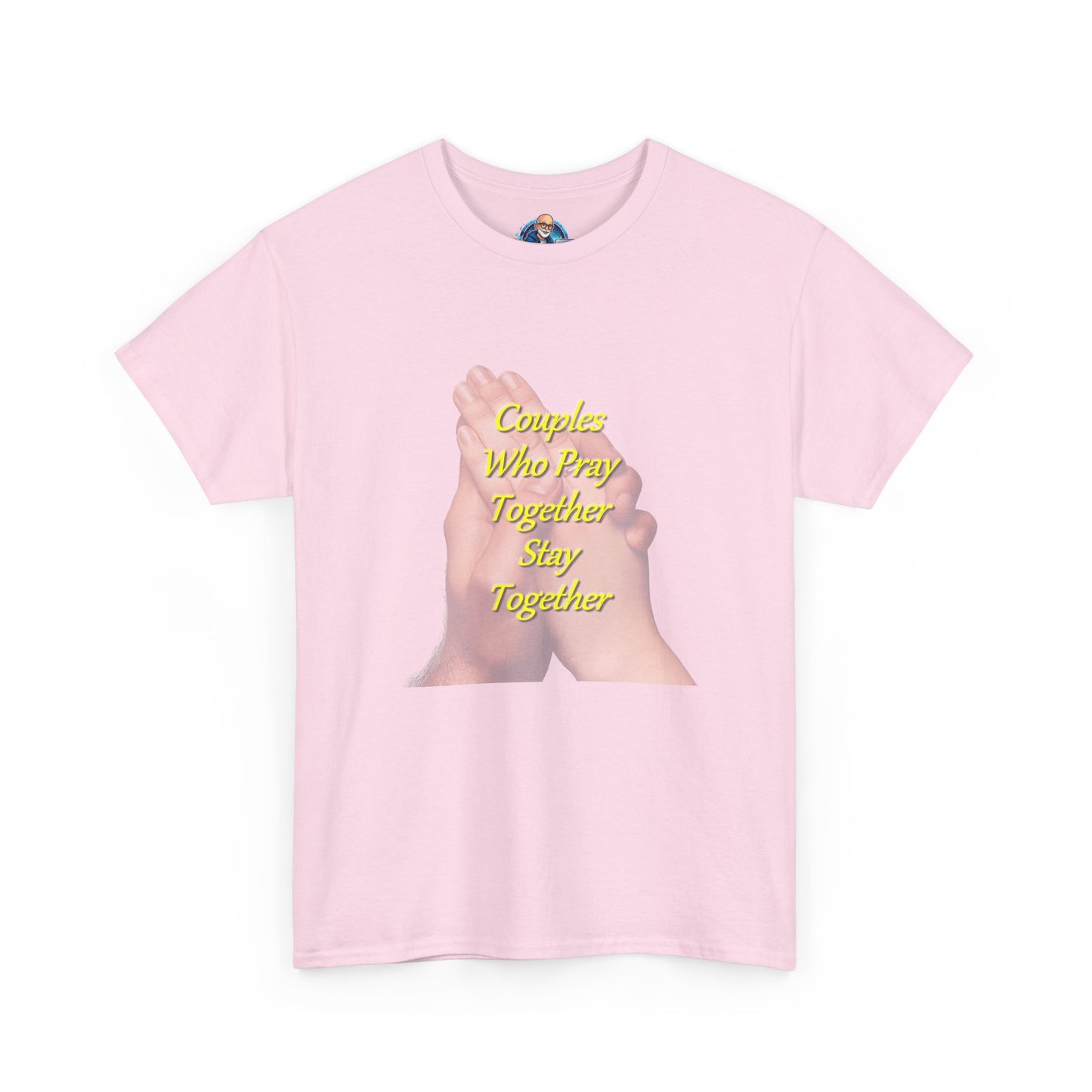 T-Shirt — "Couples Who Pray Together Stay Together" Praying Hands Christian Tee