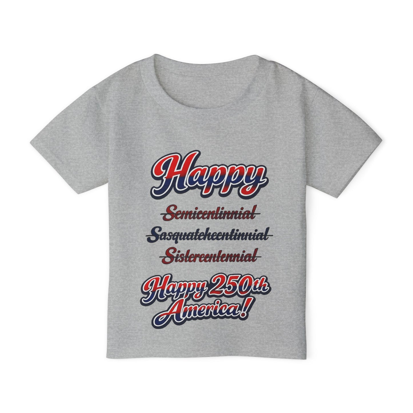 Toddler T-Shirt — “Happy 250th America!” Patriotic Retro Script Tee