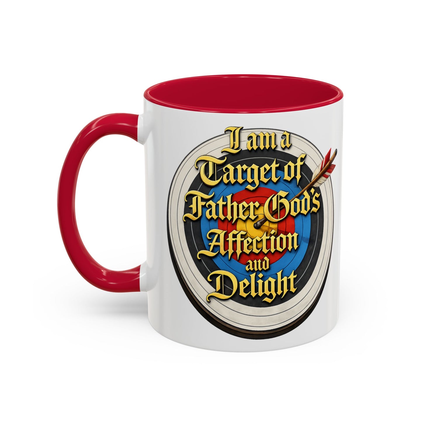 Religious Coffee Mug — "I am a Target of Father God's Affection and Delight" (11oz/15oz)