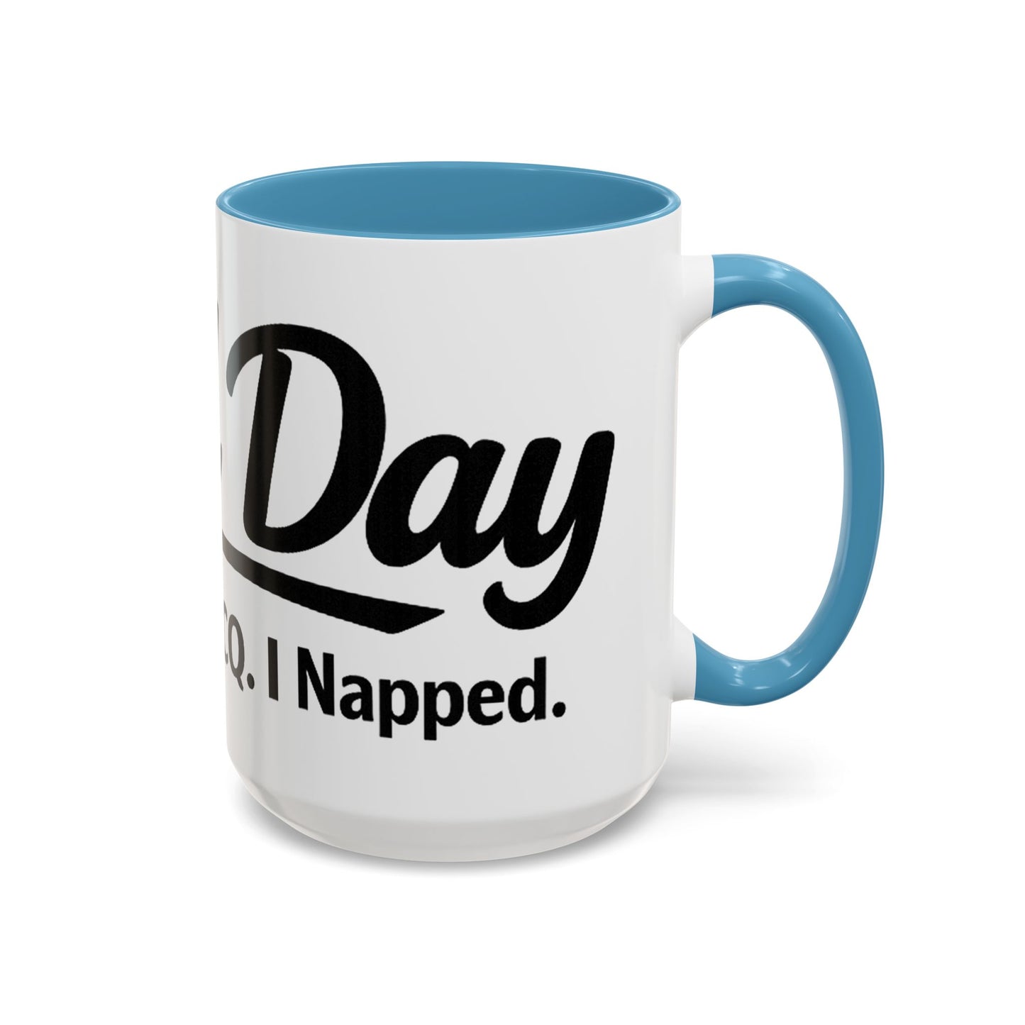 Mug —Field Day: I Came, ICalled CQ, I Napped (Funny Ham Radiol Humor Accent Coffee Mug)