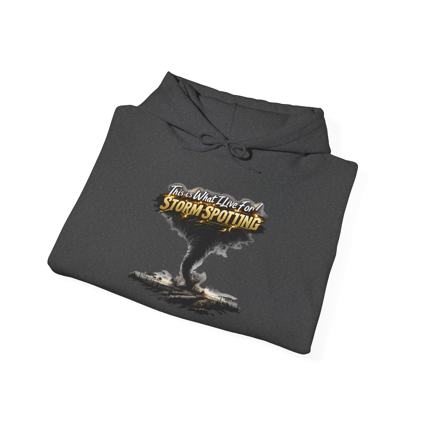 This is What I Live For Storm Spotting Hoodie - Tornado Graphic