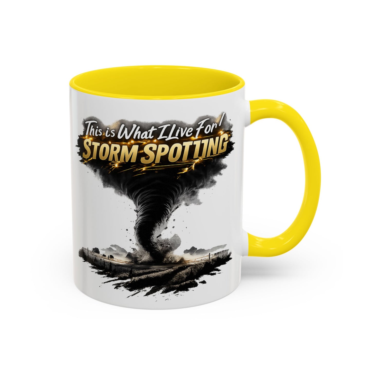 "This Is What I Live For" Storm Spotting Coffee Mug —Tornado Design (11/15oz)