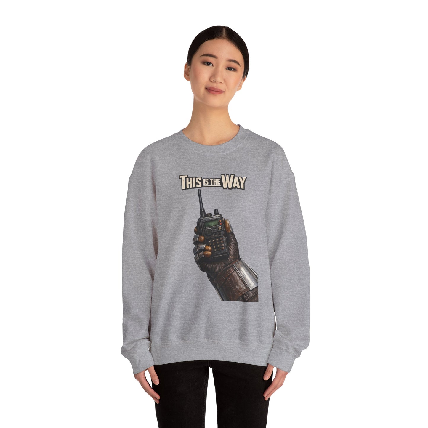 "This Is The Way" - Crewneck Sweatshirt