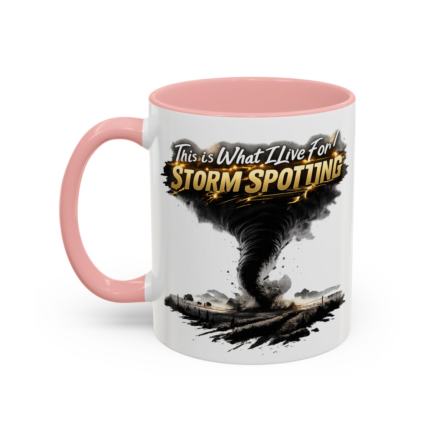 "This Is What I Live For" Storm Spotting Coffee Mug —Tornado Design (11/15oz)