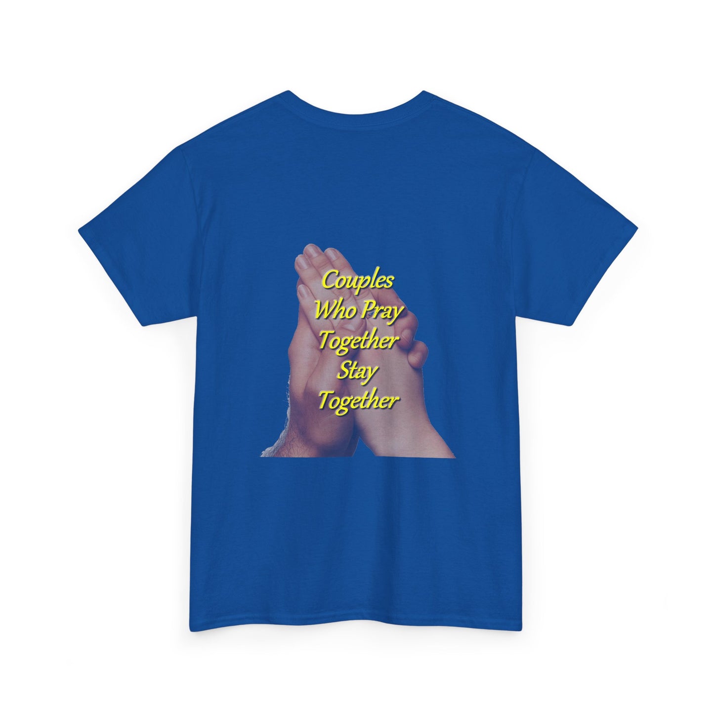 T-Shirt — "Couples Who Pray Together Stay Together" Praying Hands Christian Tee