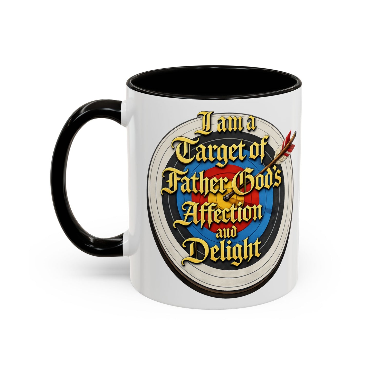 Religious Coffee Mug — "I am a Target of Father God's Affection and Delight" (11oz/15oz)