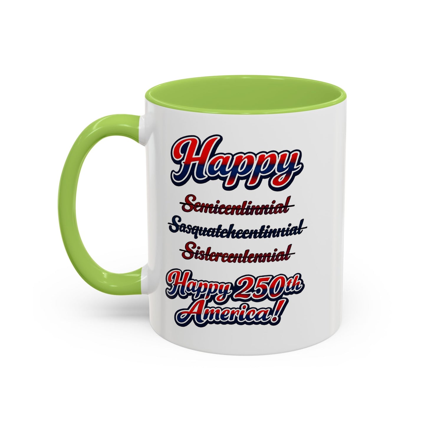 250th America Coffee Mug – "Happy 250th America!" Patriotic Accent Mug