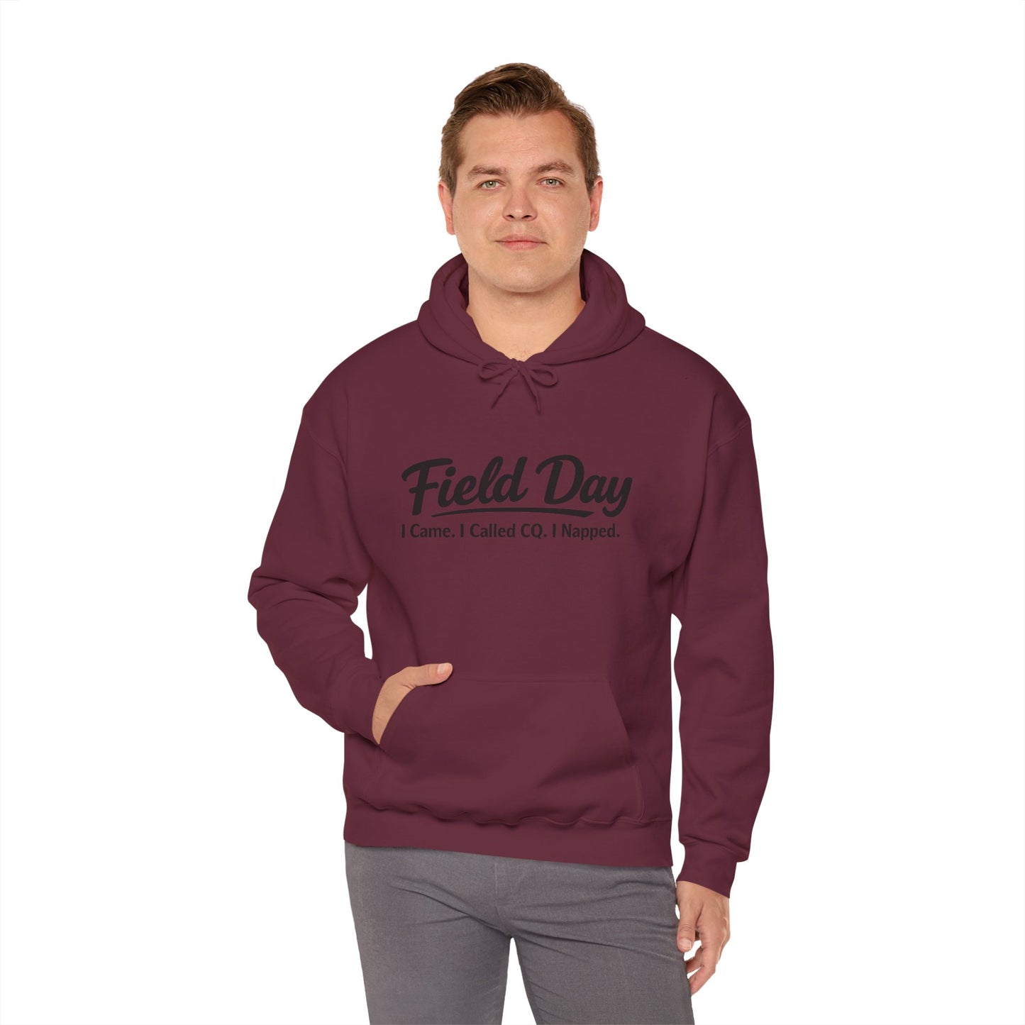 Field Day Hoodie – “Field Day: I Came. I Called CQ. I Napped.” Casual Radio Operator Sweatshirt