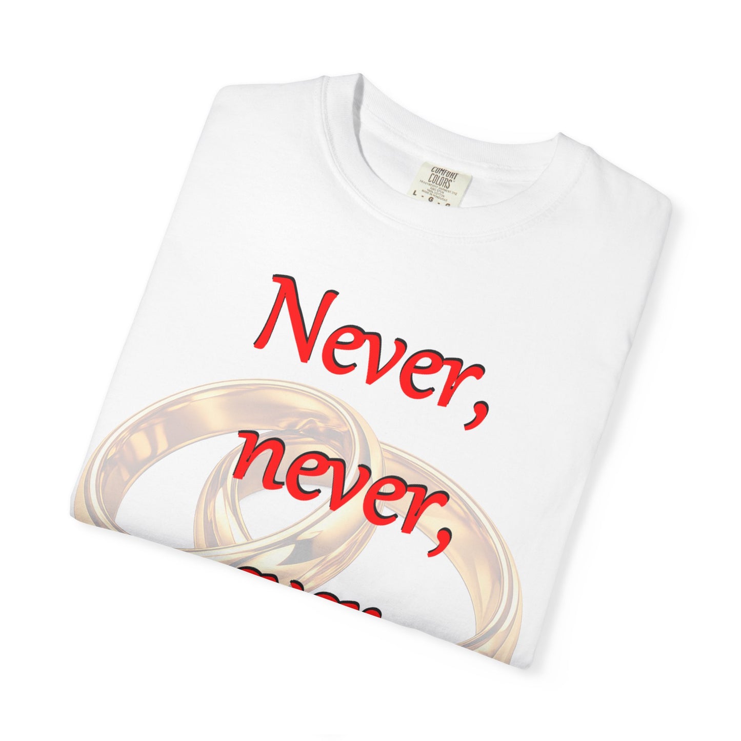 T-Shirt — "Never, never, ever give up!" Motivational Tee with Interlocking Rings