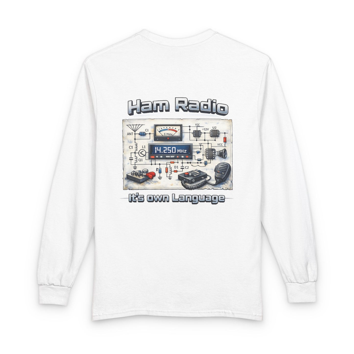 Ham Radio Long Sleeve Tee — “Ham Radio It’s own Language” Amateur Radio Shirt