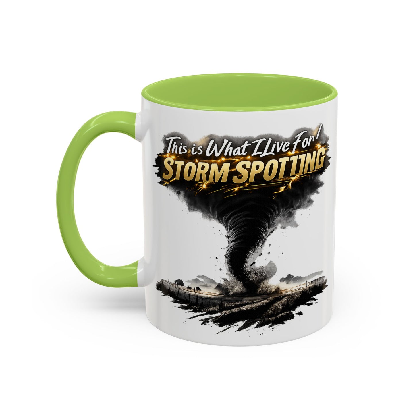 "This Is What I Live For" Storm Spotting Coffee Mug —Tornado Design (11/15oz)