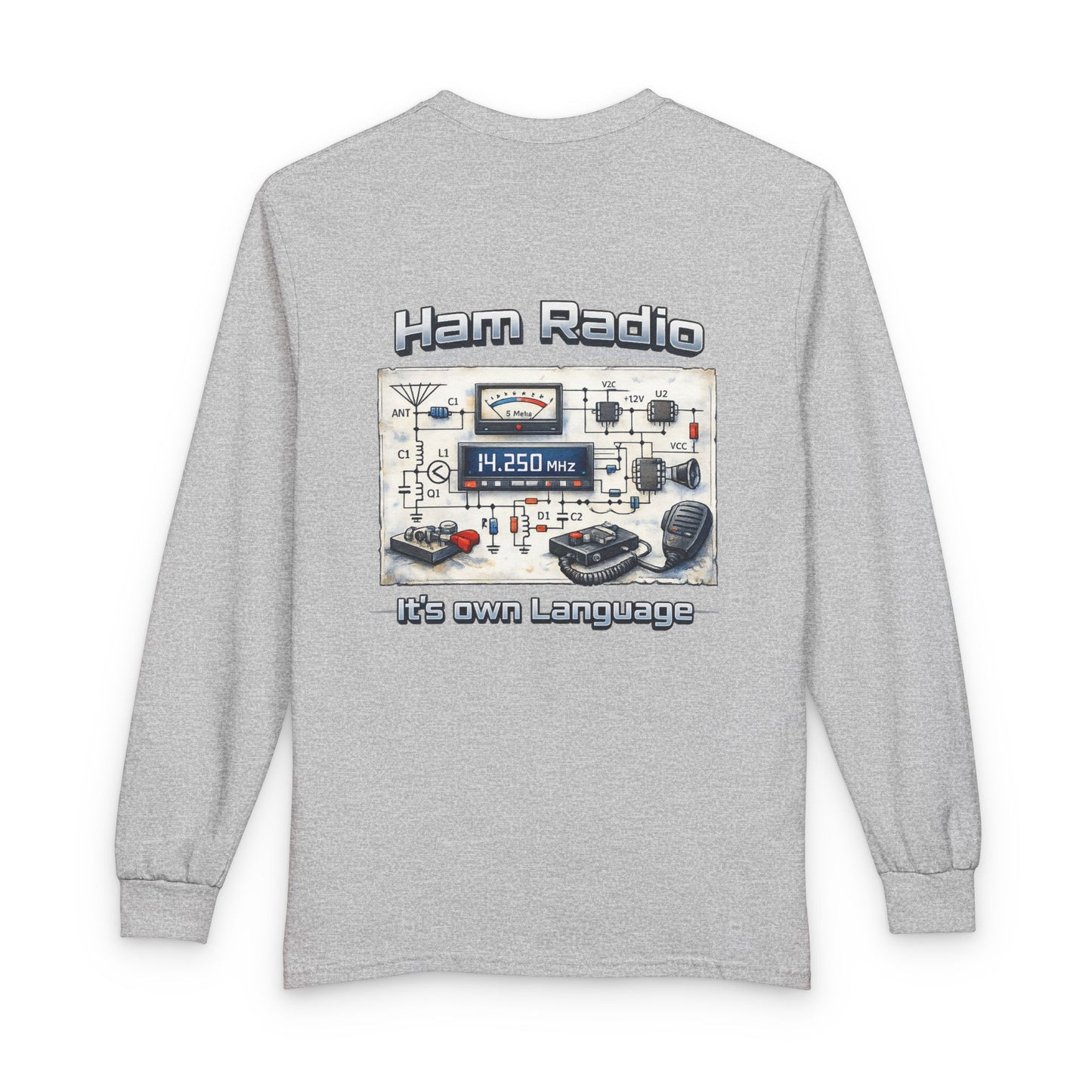 Ham Radio Long Sleeve Tee — “Ham Radio It’s own Language” Amateur Radio Shirt