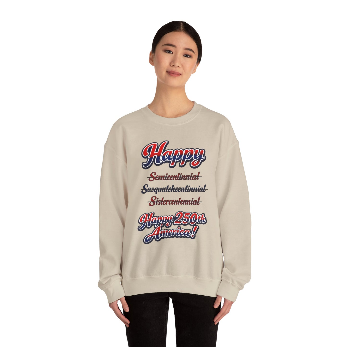 Crewneck Sweatshirt — "Happy 250th America!" Patriotic Retro Script