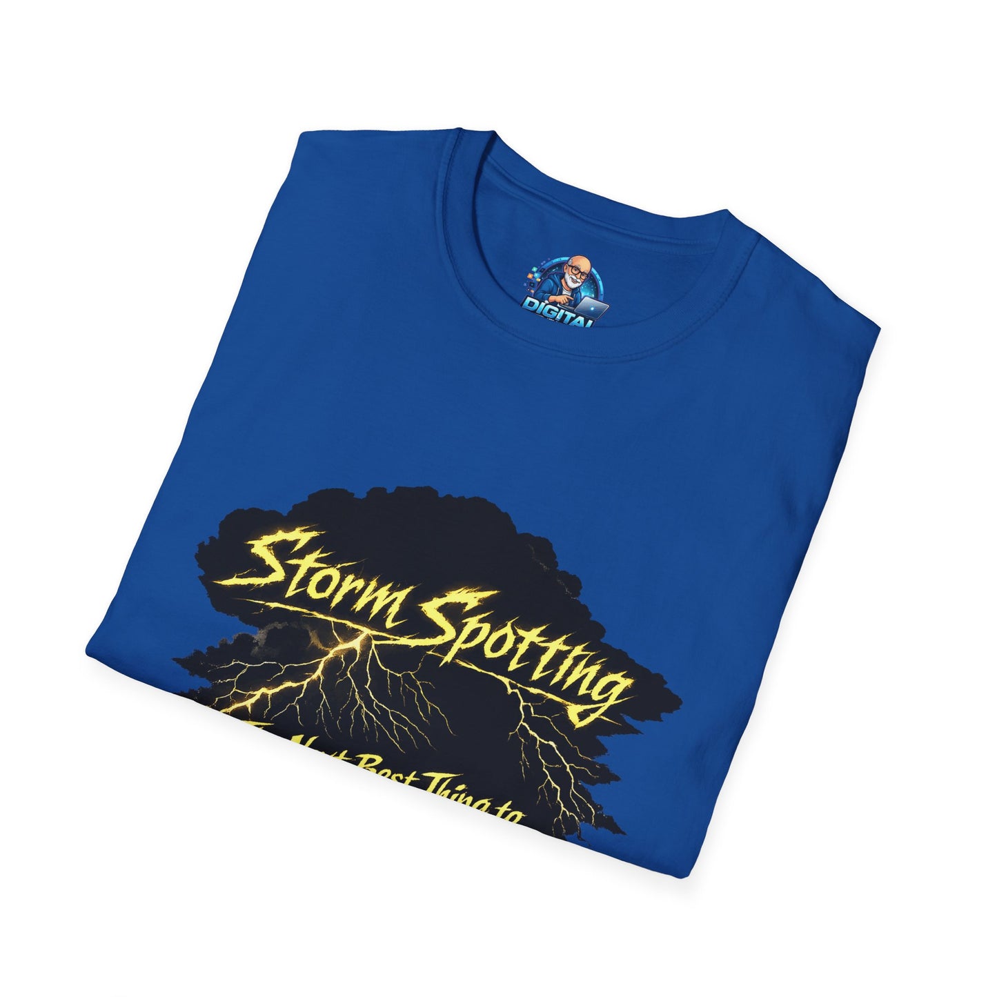 Storm Spotting T-Shirt – “The Next Best Thing to Being There!” Weather Chaser Tee