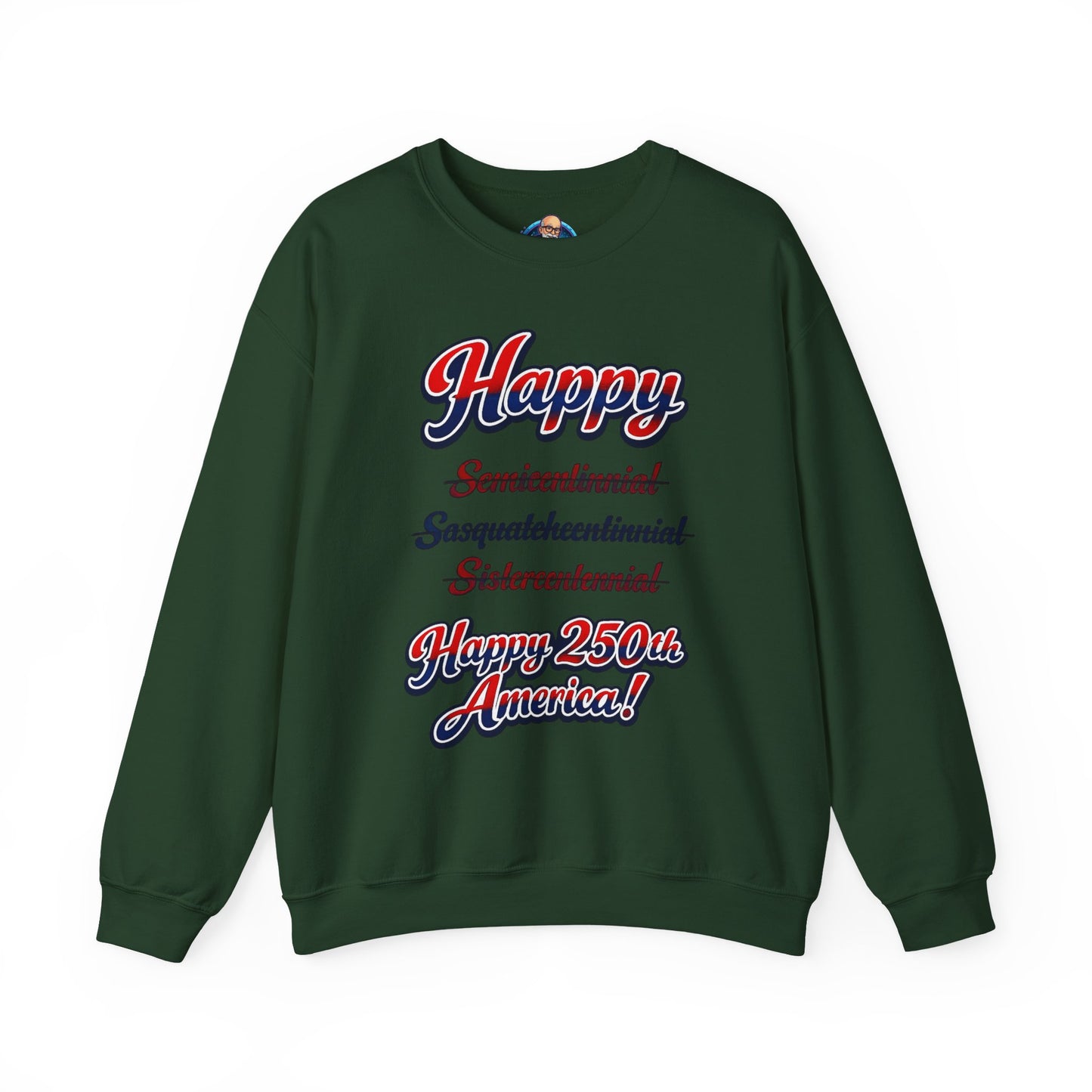 Crewneck Sweatshirt — "Happy 250th America!" Patriotic Retro Script