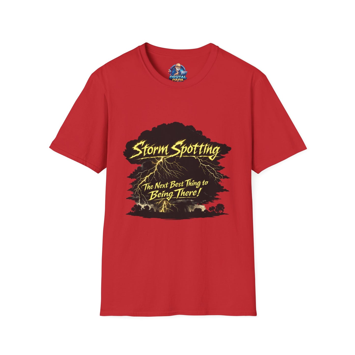 Storm Spotting T-Shirt – “The Next Best Thing to Being There!” Weather Chaser Tee