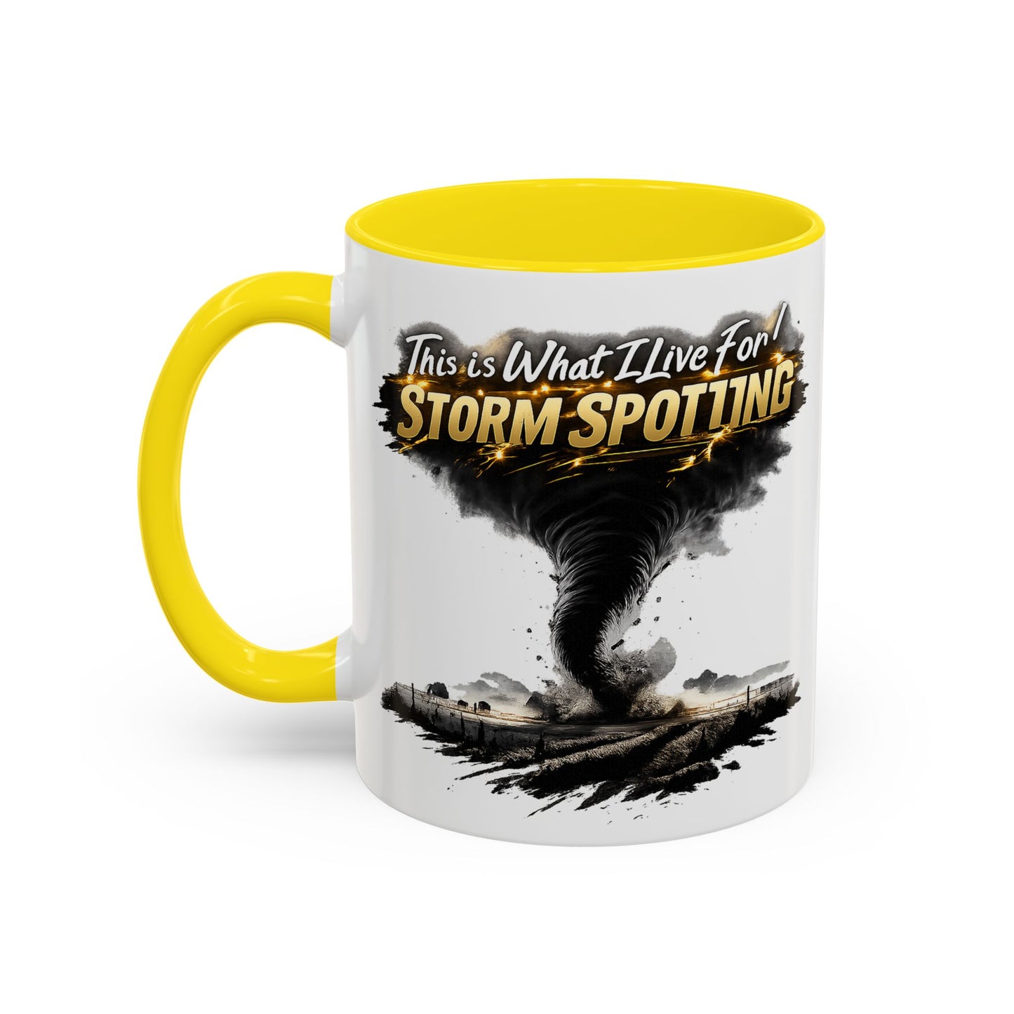 "This Is What I Live For" Storm Spotting Coffee Mug —Tornado Design (11/15oz)