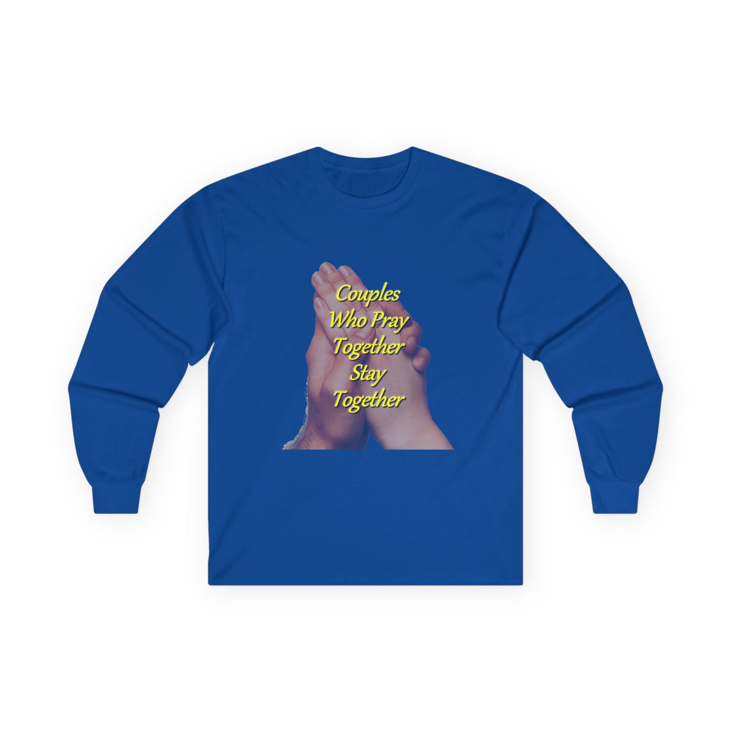 Prayer Hands Long Sleeve Tee — "Couples Who Pray Together Stay Together"