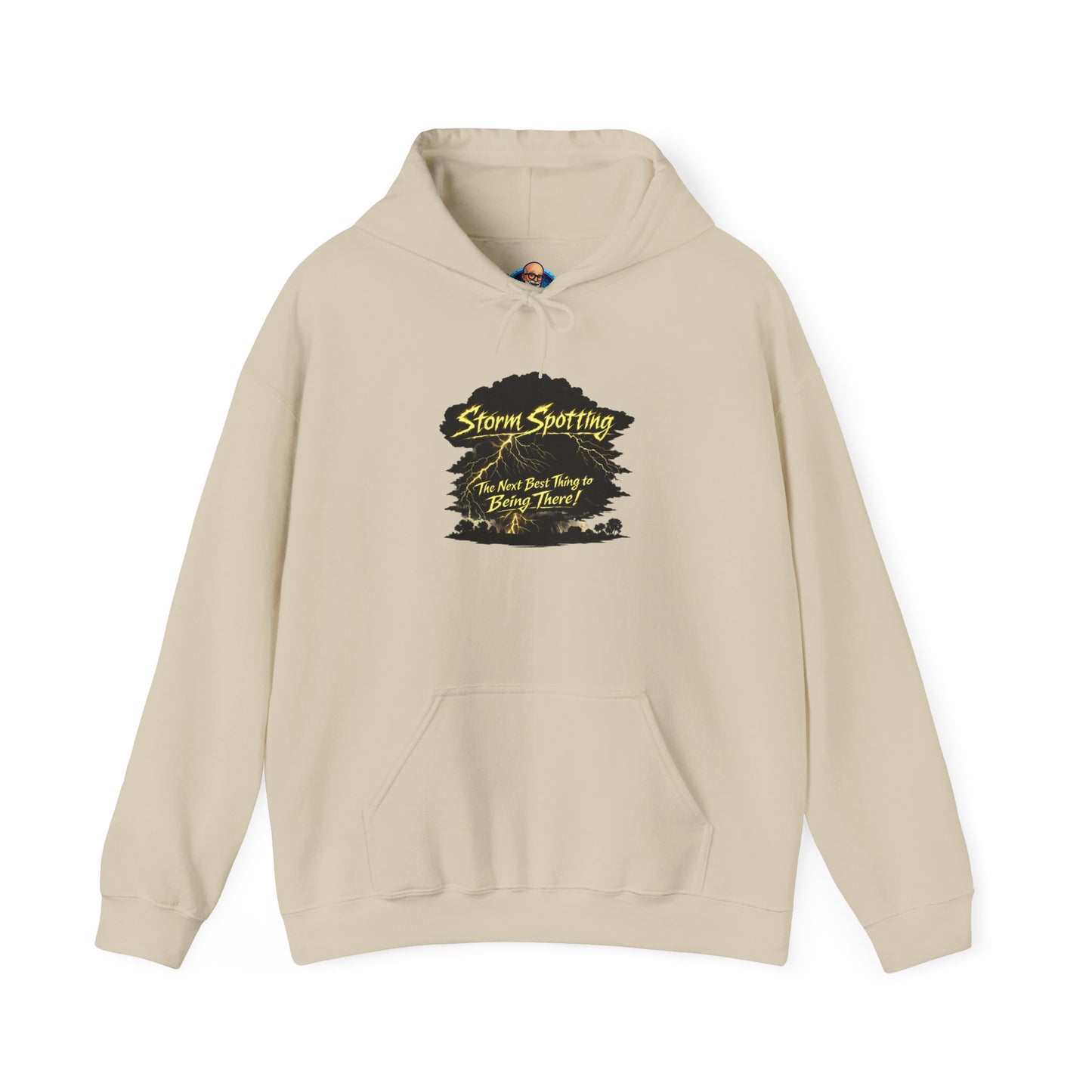 "Storm Spotting The Next Best Thing to Being There" Weather Spotter Hoodie