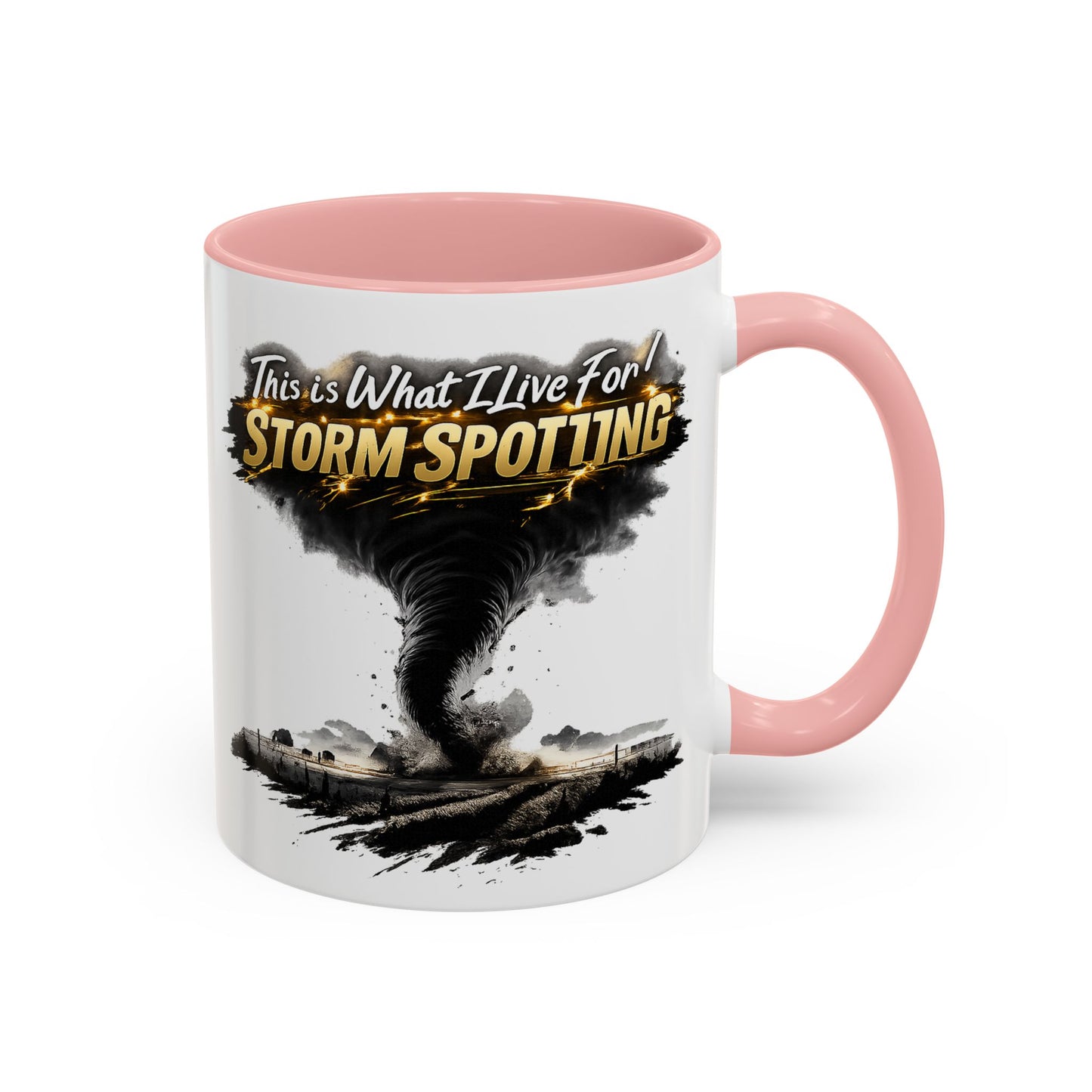"This Is What I Live For" Storm Spotting Coffee Mug —Tornado Design (11/15oz)