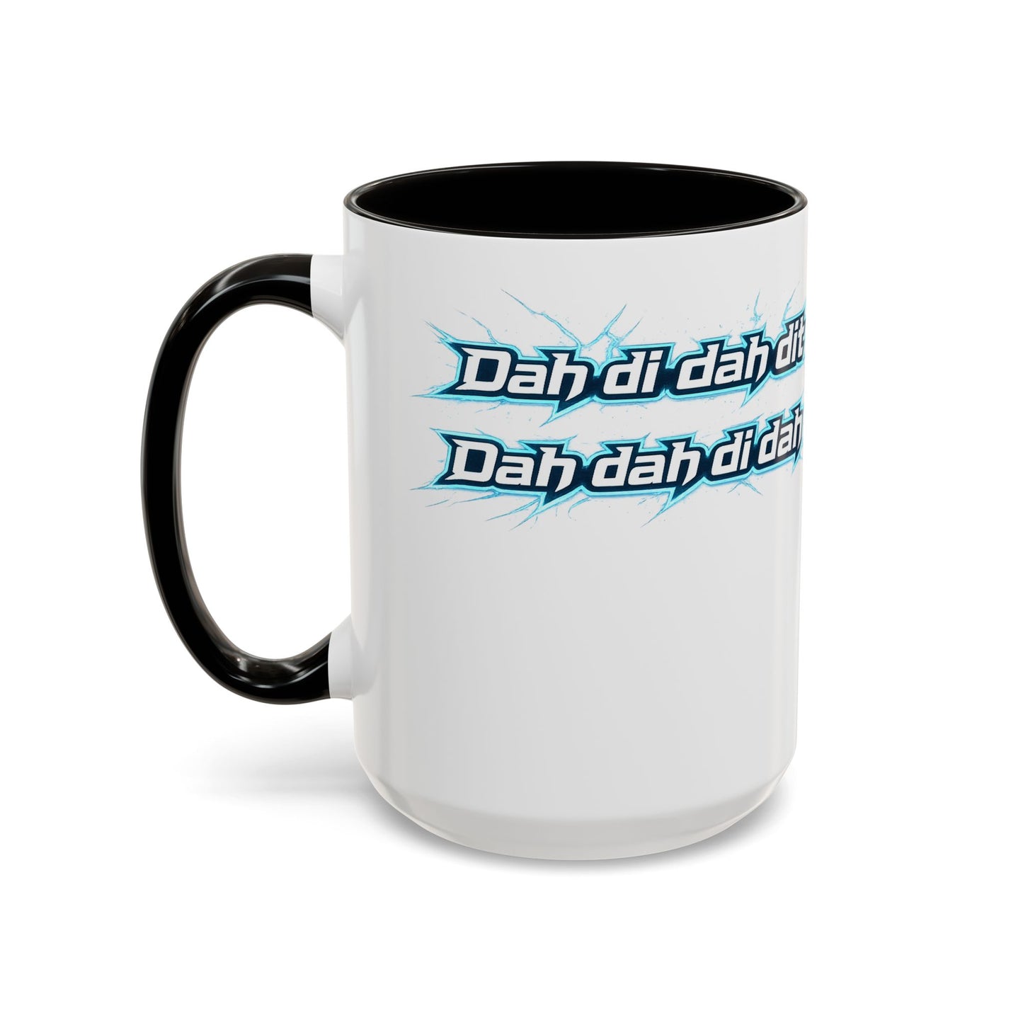 Novelty Mug — 'Dah di dah dit' Repeating Text Ceramic Coffee Cup (11oz & 15oz)