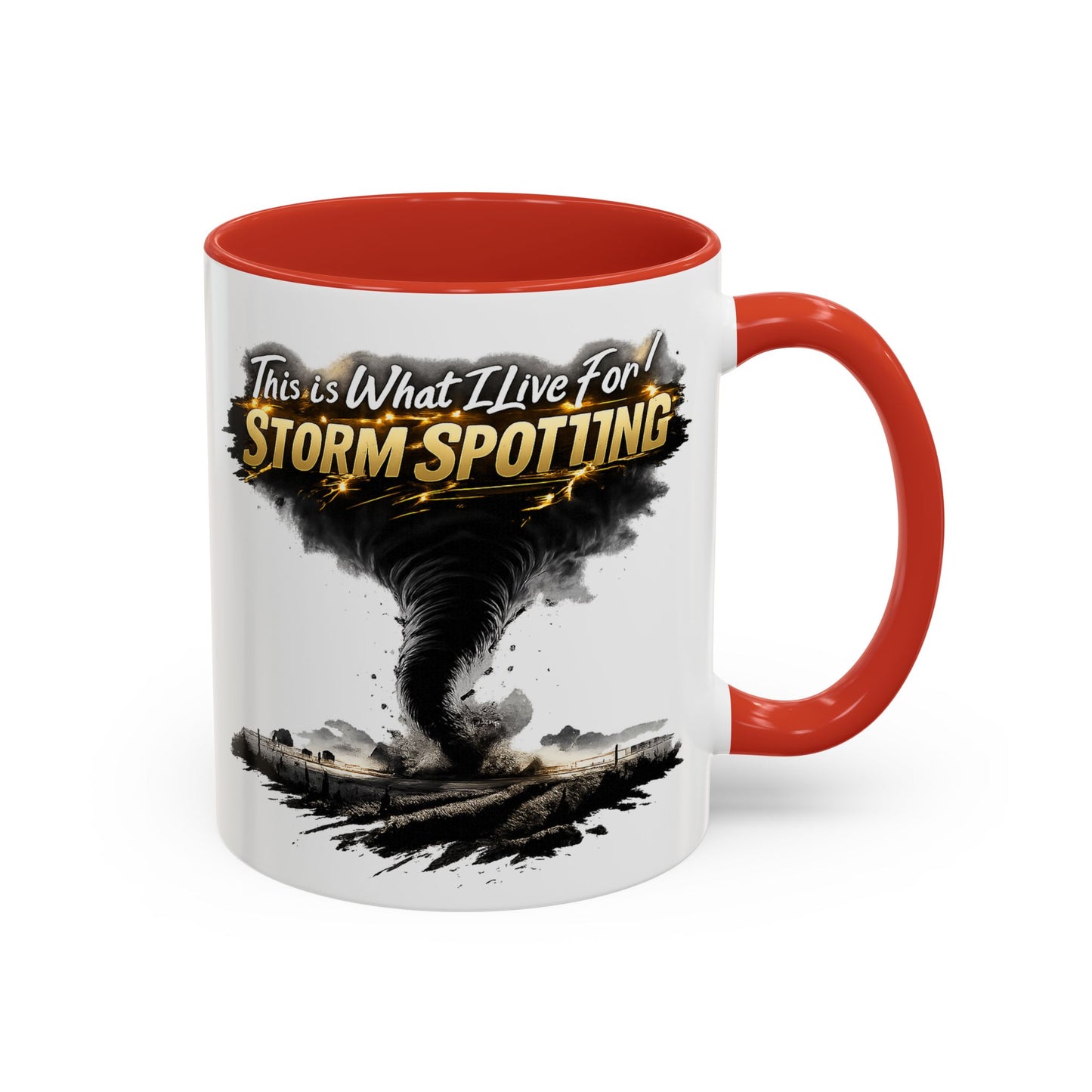 "This Is What I Live For" Storm Spotting Coffee Mug —Tornado Design (11/15oz)