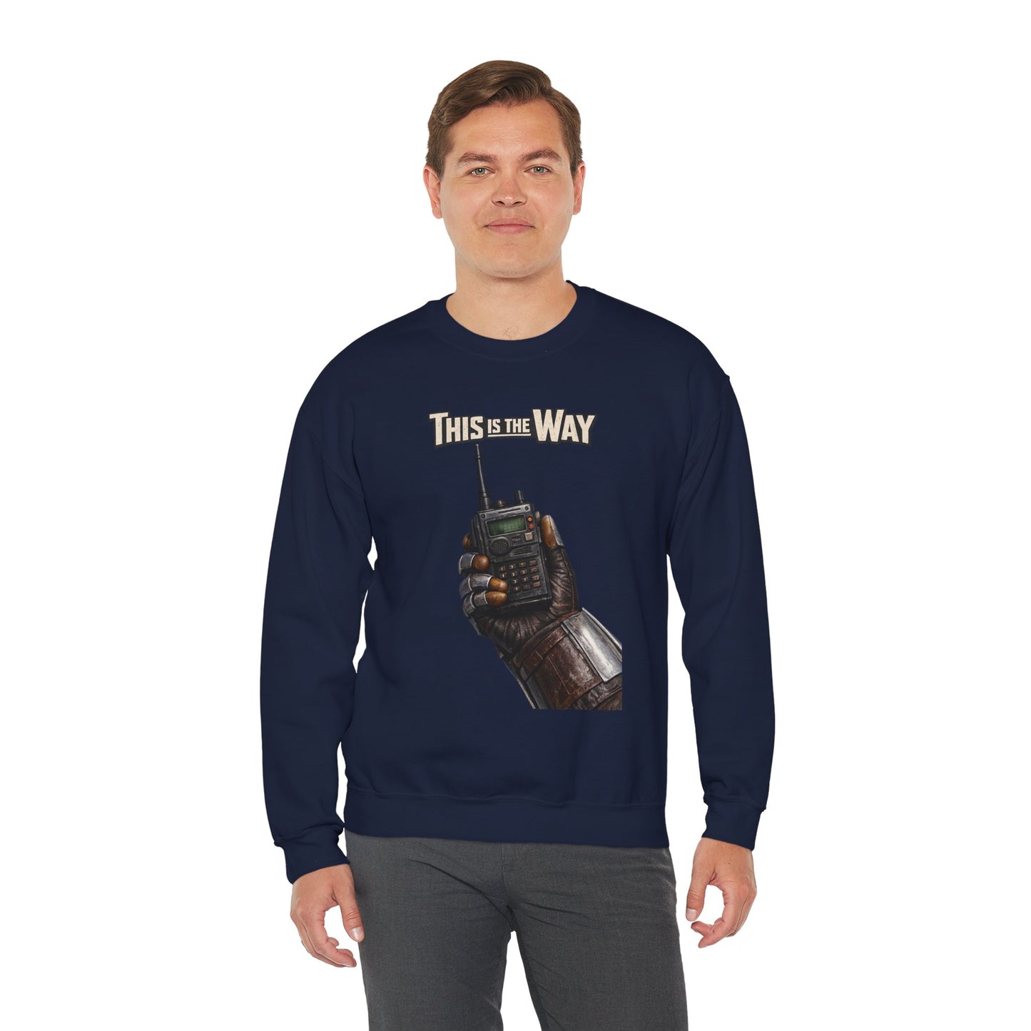 "This Is The Way" - Crewneck Sweatshirt