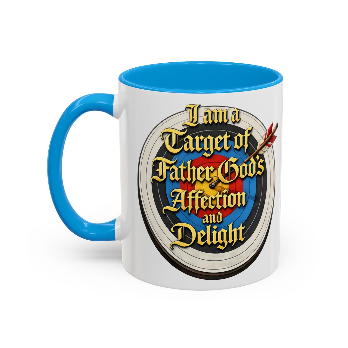 Religious Coffee Mug — "I am a Target of Father God's Affection and Delight" (11oz/15oz)