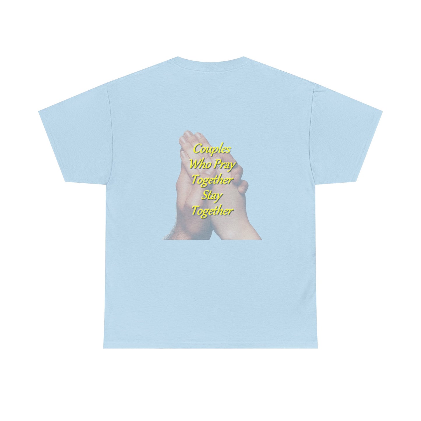 T-Shirt — "Couples Who Pray Together Stay Together" Praying Hands Christian Tee