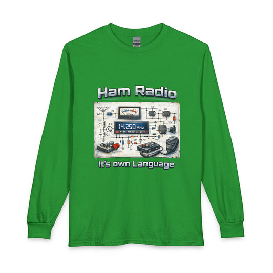 Ham Radio Long Sleeve Tee — “Ham Radio It’s own Language” Amateur Radio Shirt