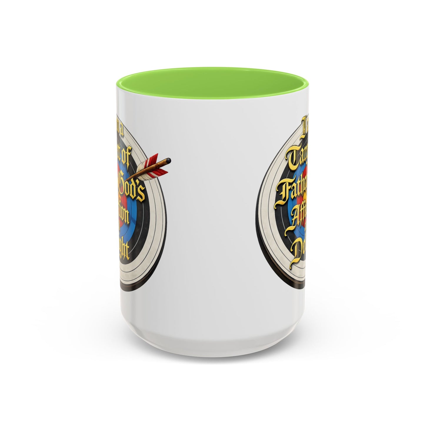 Religious Coffee Mug — "I am a Target of Father God's Affection and Delight" (11oz/15oz)