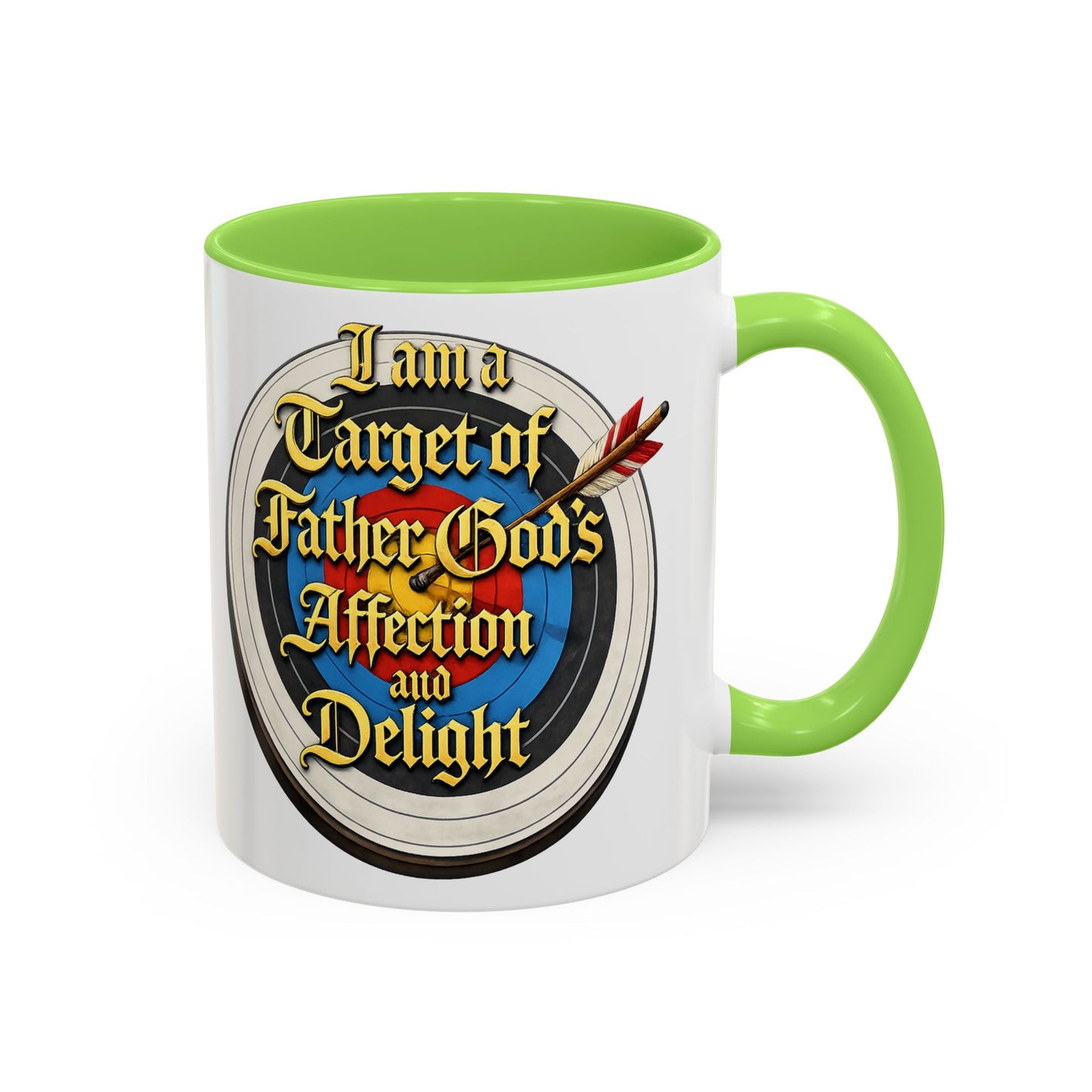 Religious Coffee Mug — "I am a Target of Father God's Affection and Delight" (11oz/15oz)