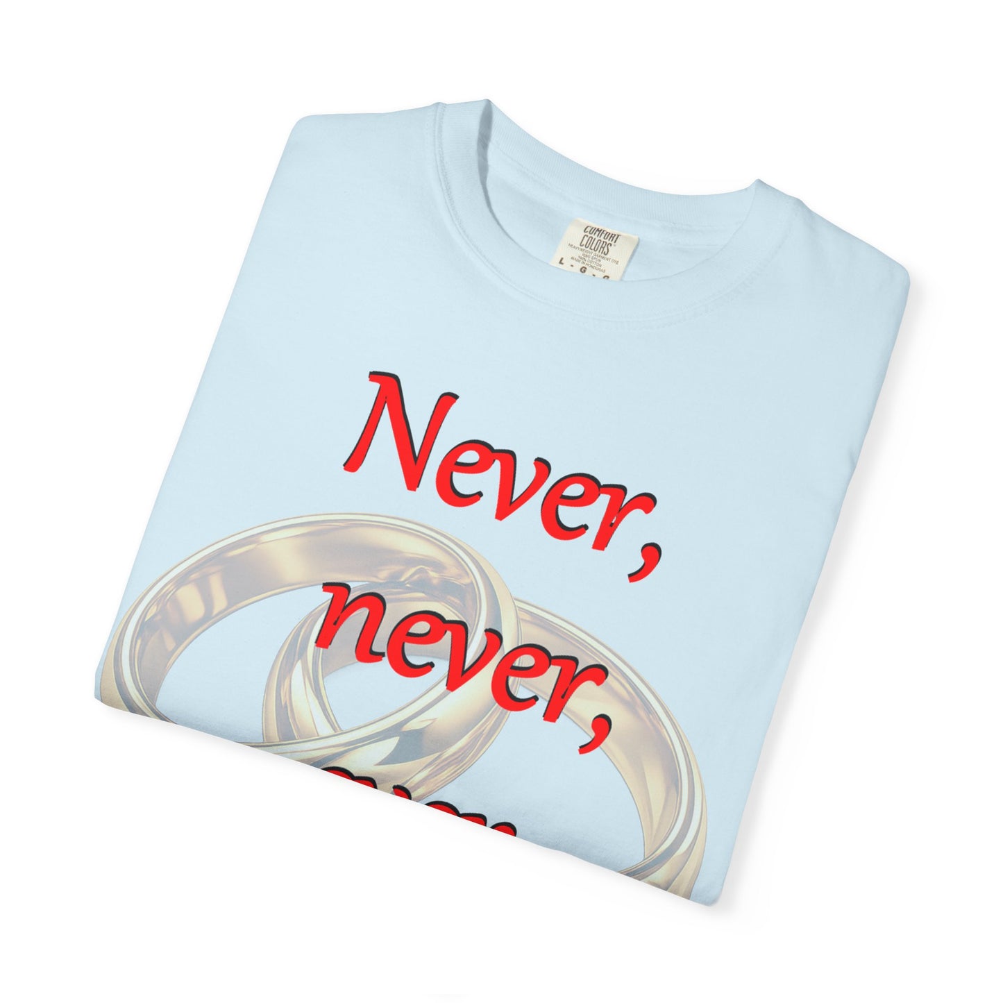 T-Shirt — "Never, never, ever give up!" Motivational Tee with Interlocking Rings